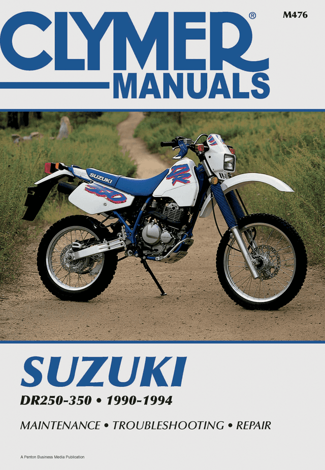 CLYMER M476 Manual - Suzuki - DR250 / DR250S / DR350 / DR350S